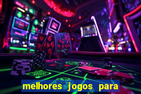 melhores jogos para android de todos os tempos